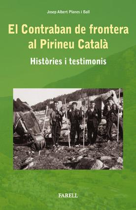 Contraban de frontera al Pirineu Català, El : Històries i testimonis | 9788492811090 | Planes Ball, Josep Albert