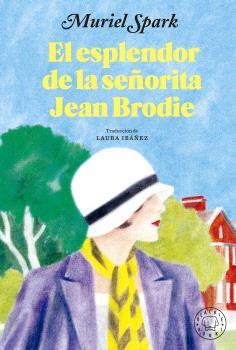 Esplendor de la señorita Jean Brodie, El | 9788419172853 | Spark, Muriel