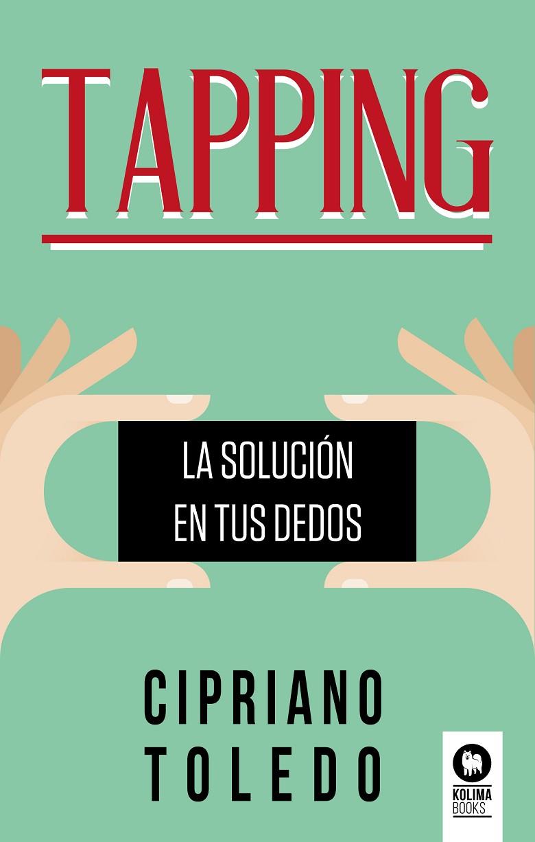 Tapping : La solución en tus dedos | 9788417566029 | Toledo García, Cipriano