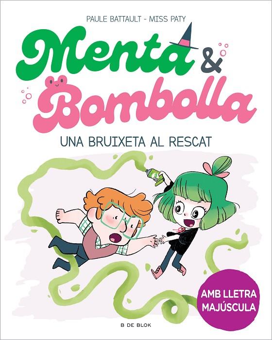 Menta i Bombolla 4 : Una bruixeta al rescat | 9788419378187 | Battault, Paule / Miss Paty