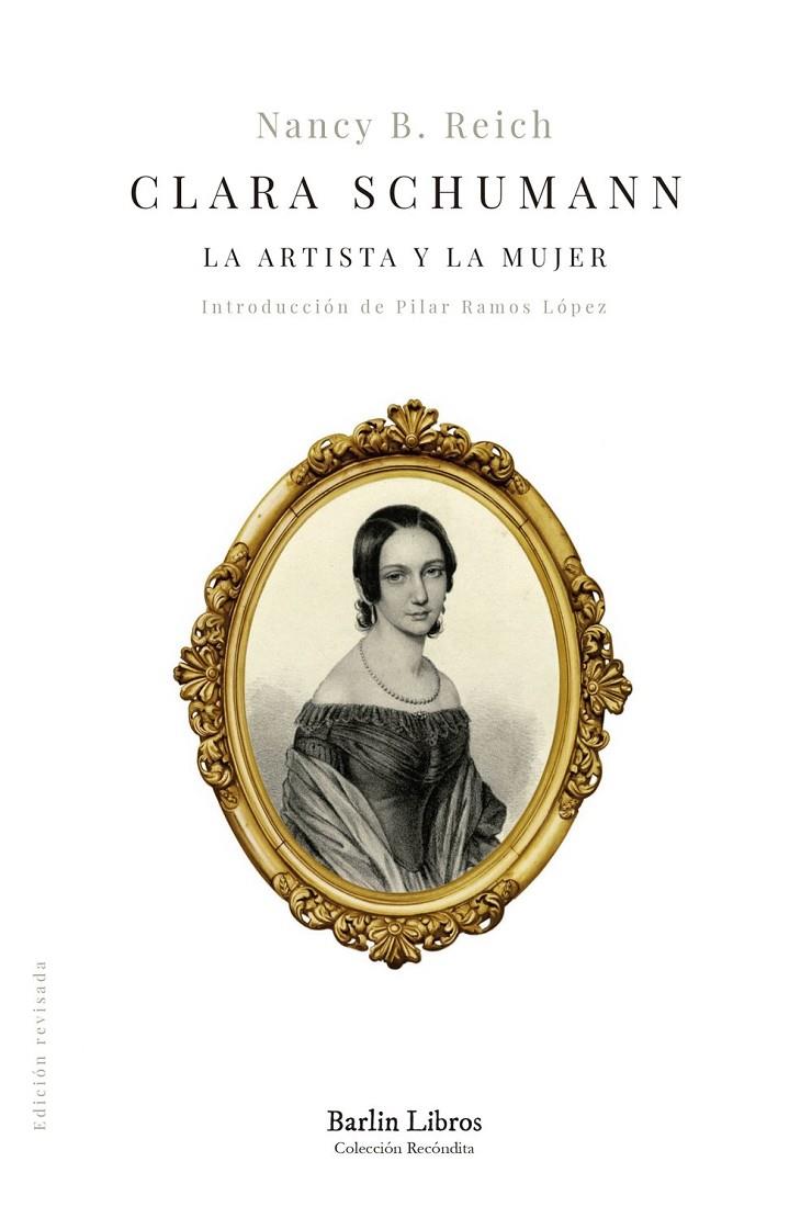 Clara Schumann : La artista y la mujer | 9788412803235 | Reich, Nancy B.