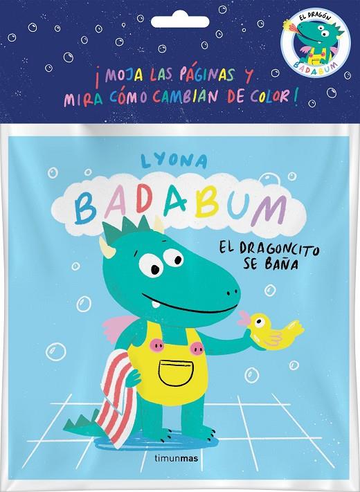 Badabum : El dragoncito se baña. Libro de baño mágico | 9788408277156 | Lyona