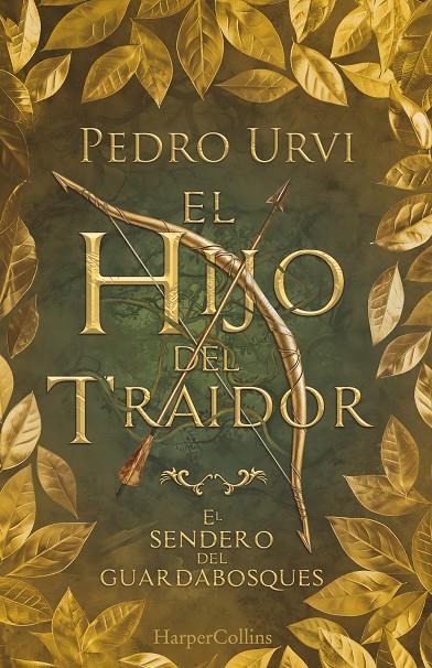 Sendero del Guardabosques 1, El : El Hijo del Traidor (edición de coleccionista) | 9788410641365 | Urvi, Pedro