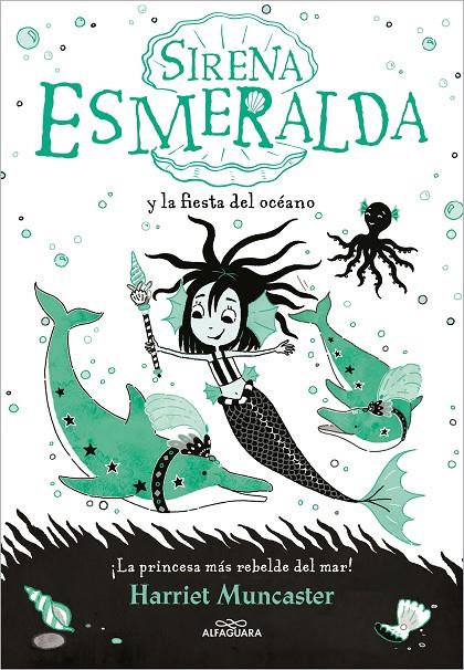 Sirena Esmeralda 1, La : Sirena Esmeralda y la fiesta del océano | 9788420460048 | Muncaster, Harriet