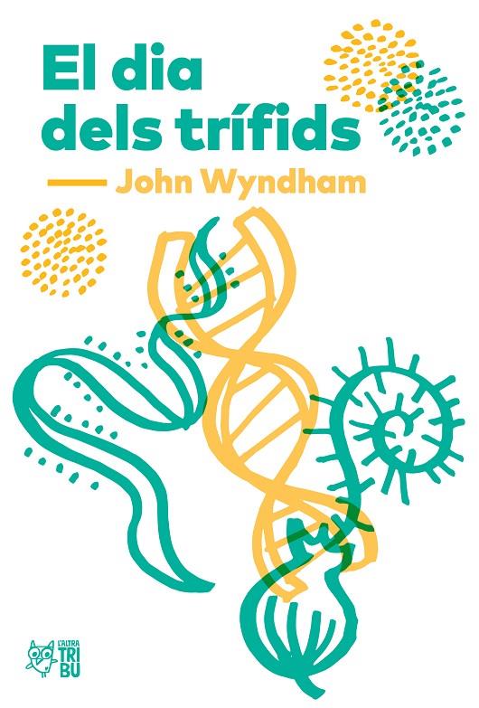 Dia dels trífids, Els | 9788494911033 | Wyndham, John