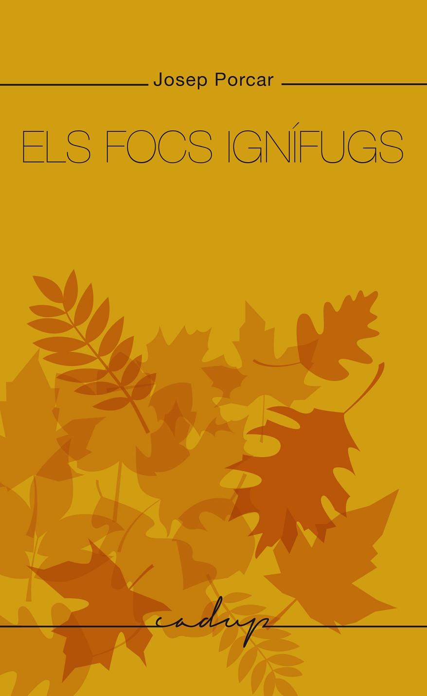 Focs ignífugs, Els | 9788412689686 | Porcar, Josep