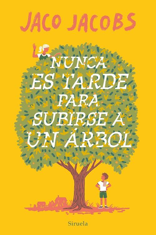 Nunca es tarde para subirse a un árbol | 9788419419057 | Jacobs, Jaco