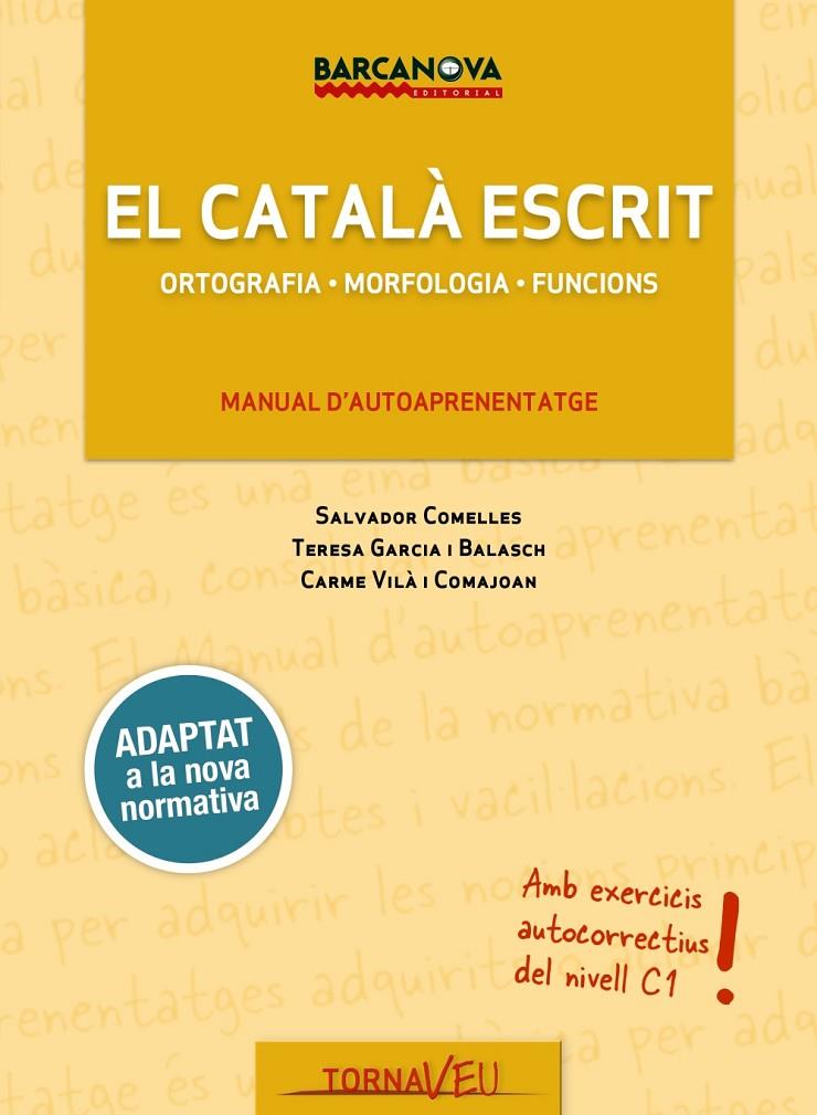 Català escrit, El : Nivell Suficiència C1 | 9788448943707 | Garcia Balasch, Teresa / Comelles, Salvador / Vilà Comajoan, Carme