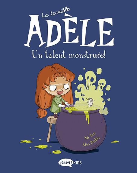 Terrible Adèle 6, La : Un talent monstruós! | 9788419183132 | Mr Tan