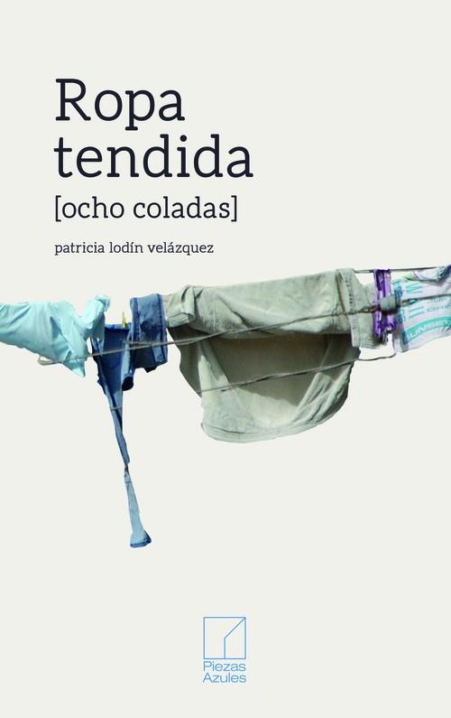 Ropa tendida | 9788494774508 | Lodín Velázquez, Patricia