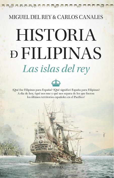 Historia de Filipinas : Las islas del rey | 9788411315913 | Rey, Miguel del / Canales, Carlos