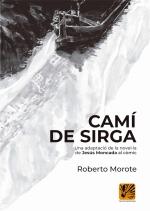 Camí de sirga (Còmic) | 9788412407907 | Moncada, Jesús / Morote, Roberto