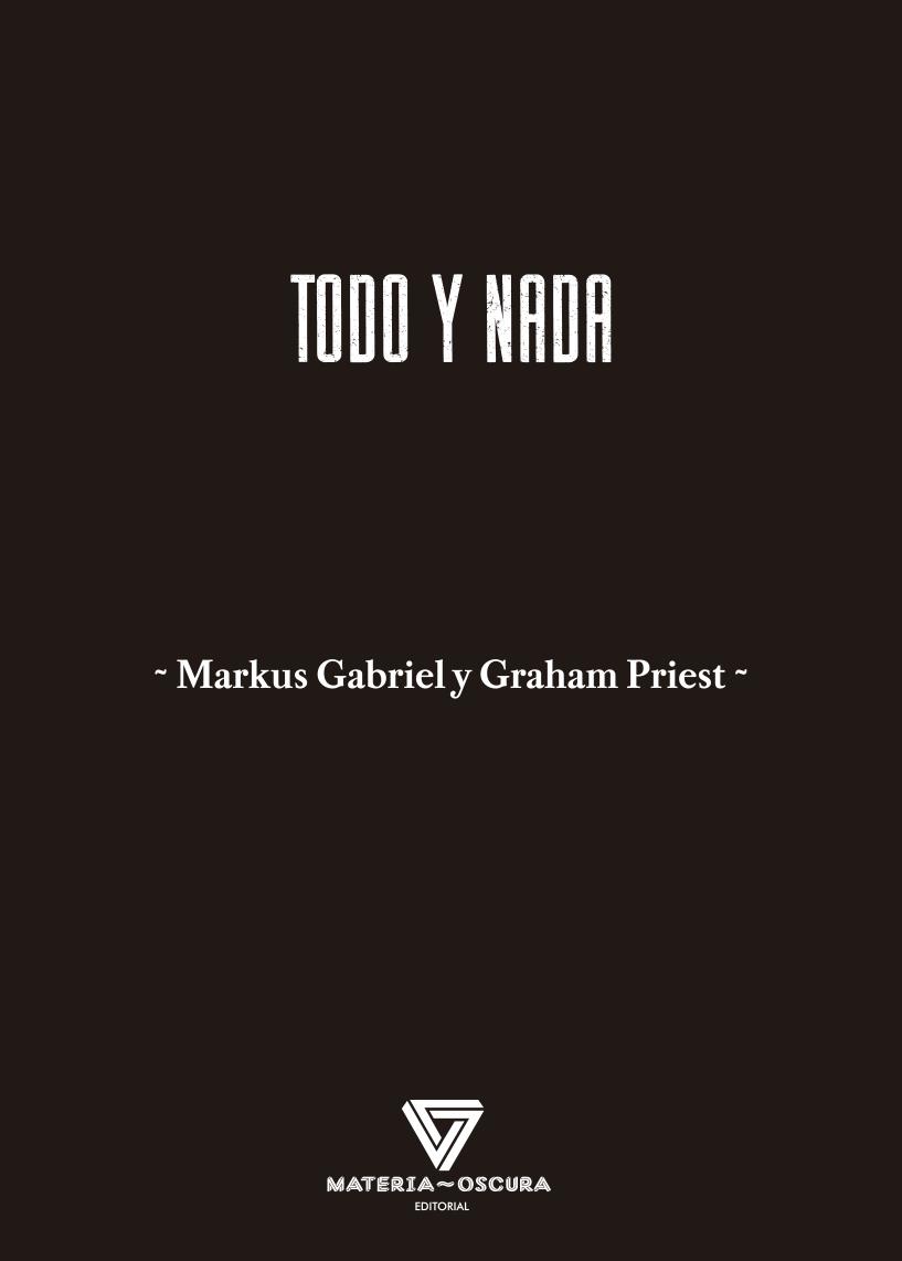 Todo y nada | 9788412703412 | Gabriel, Markus / Priest, Graham