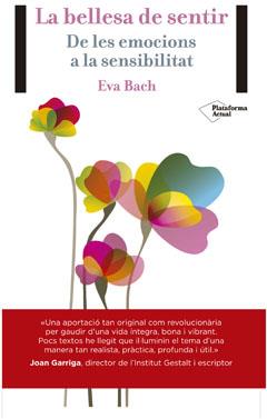 Bellesa del sentir, La | 9788416256389 | Bach, Eva