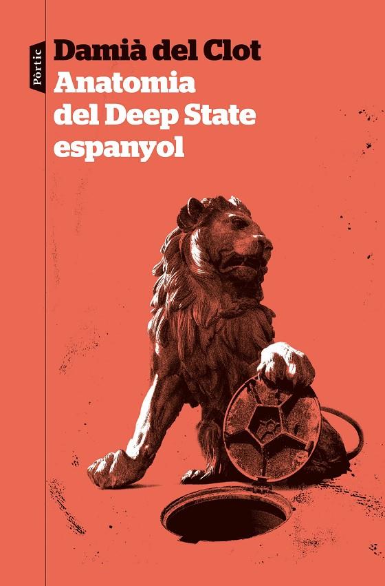 Anatomia del Deep State espanyol | 9788498095319 | Del Clot, Damià 