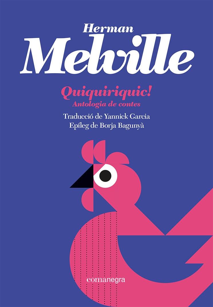 Quiquiriquic! : Antologia de contes | 9788419590121 | Melville, Herman