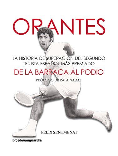 Orantes : De la barraca al podio | 9788418604126 | Sentmenat, Félix