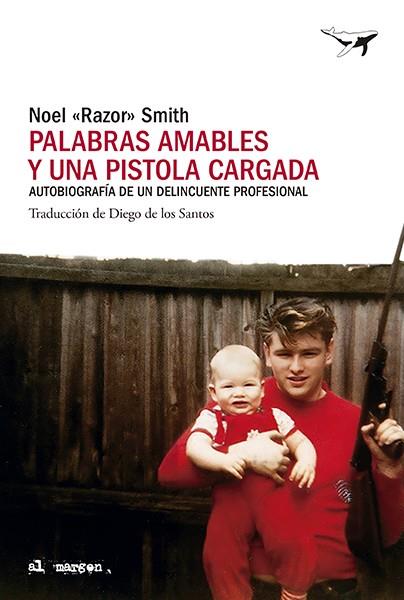 Palabras amables y una pistola cargada | 9788412619478 | Smith, Noel Razor 