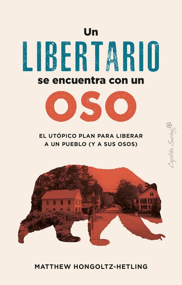 Libertario se encuentra con un oso, Un | 9788412953022 | Honcoltz-Hetling, Matthew