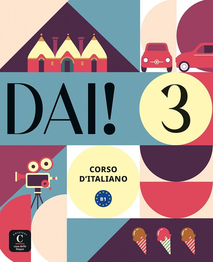 DAI! 3 Libro dello Studente+Esercizi | 9788419273956 | Bacci, Simone / Birello, Marilisa / Morano, Vincenzo / Navarro Francés, Mercedes / Vilagrasa, Albert