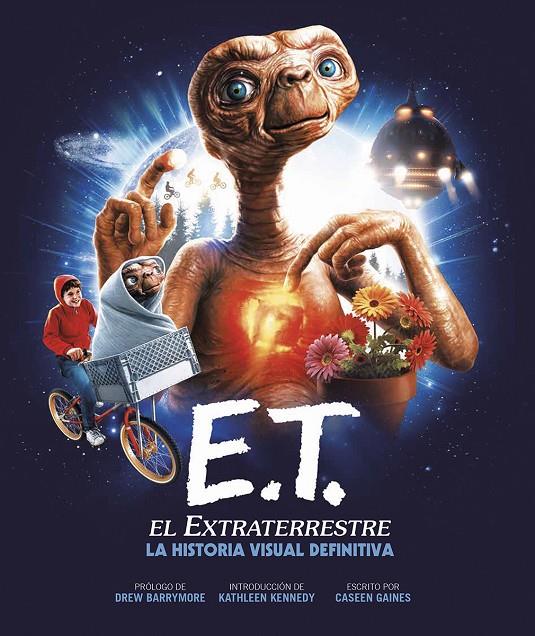 E.T. El Extaterrestre : La historia visual definitiva | 9788467951578 | Gaines, Caseen