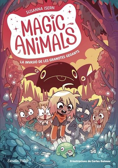 Magic animals 2 : La invasió de les granotes gegants | 9788413895345 | Isern, Susanna / Torras Dalmau, Carles