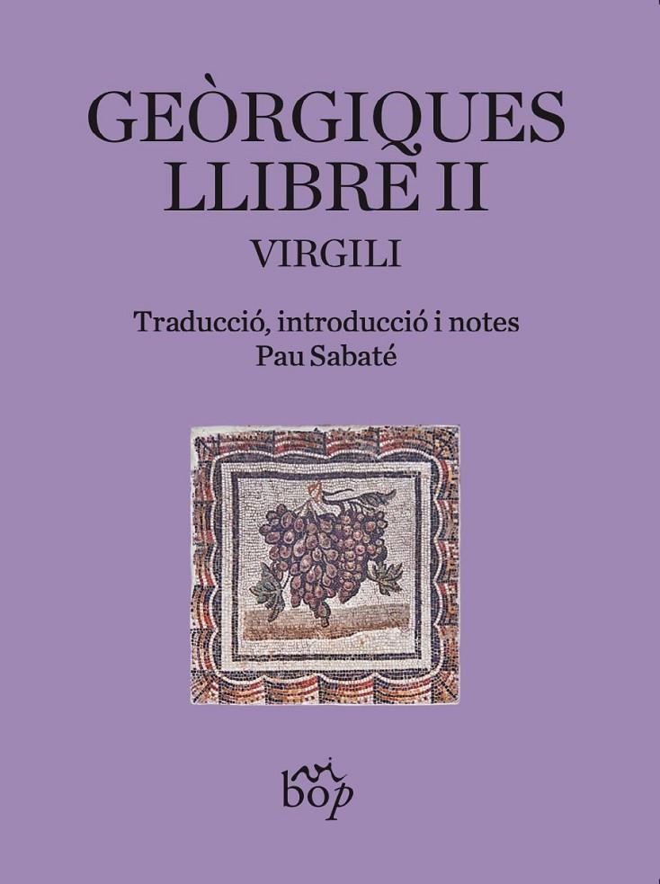 Geòrgiques Llibre II | 9788412619799 | Virgili