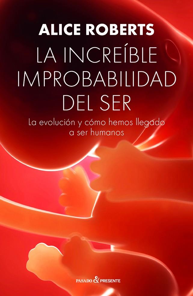 Increible improbabilidad del ser, La | 9788494769467 | Roberts, Alice