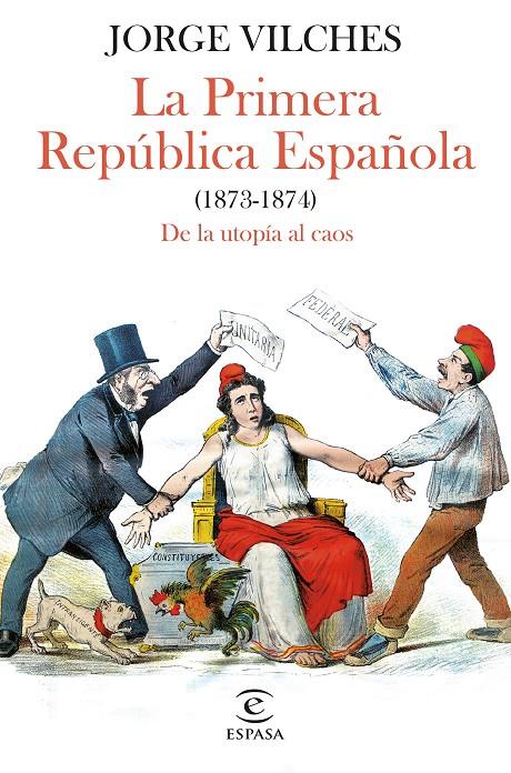 Primera República Española (1873-1874), La | 9788467068740 | Vilches, Jorge