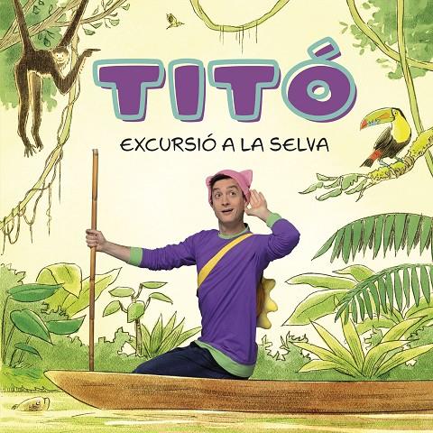 Titó : Excursió a la selva | 9788413896212 | Jiménez Carbó, Cristina / Amate, Kim