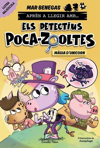 Aprèn a llegir amb Els detectius Poca-zooltes 4 : Màgia d'unicorn | 9788413898858 | Benegas, Mar