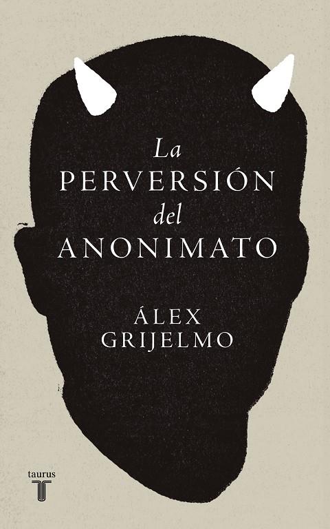 Perversión del anonimato, La | 9788430627011 | Grijelmo, Álex