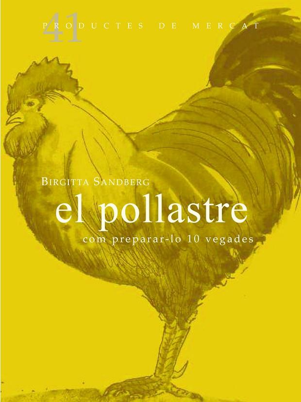 Pollastre, El : com preparar-lo 10 vegades | 9788492607884 | Sandberg, Birgitta