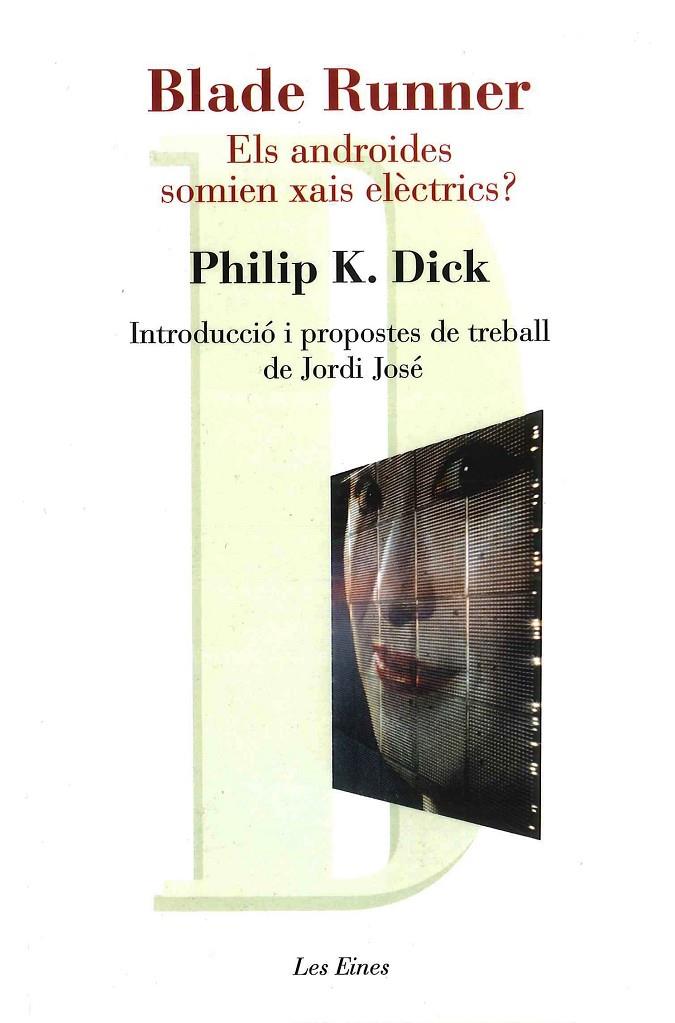 Blade Runner : Els androides somien xais elèctrics? | 9788492672202 | Dick, Philip K.