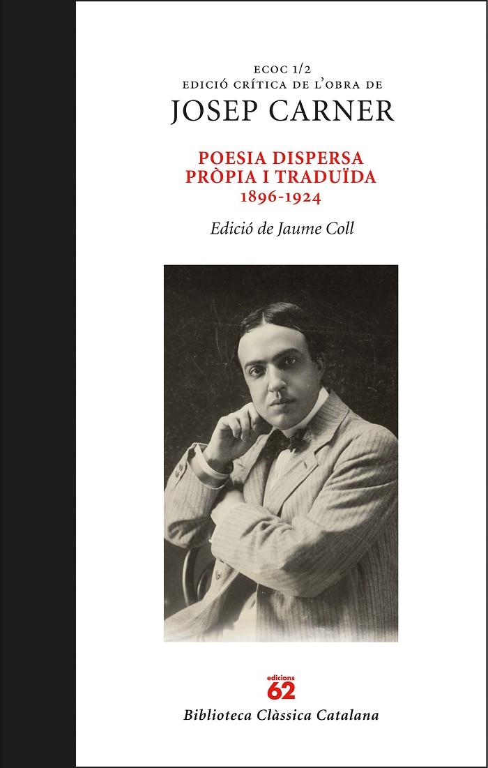 Poesia dispersa pròpia i traduïda (1896-1924) | 9788429778694 | Carner, Josep