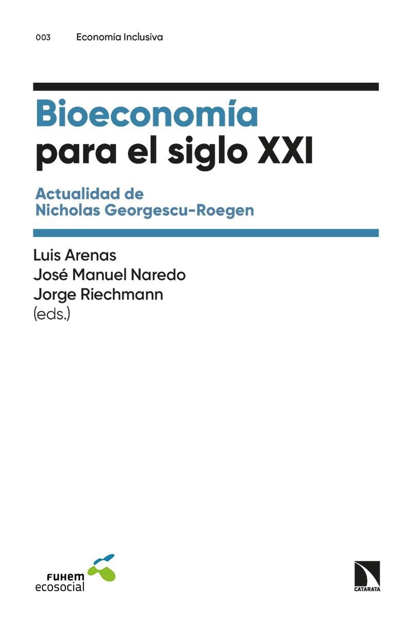 Bioeconomía para el siglo XXI | 9788413525006 | Arenas, Luis / Manuel Naredo, José / Riechmann, Jorge