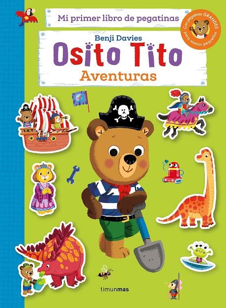 Osito Tito : Mi primer libro de pegatinas. Aventuras | 9788408286820 | Davies, Benji