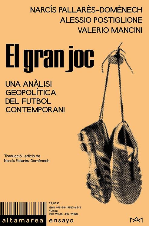 Gran joc, El : Una anàlisi geopolítica del futbol contemporani | 9788419583635 | Pallarès-Domènech, Narcís / Postiglione, Alessio / Mancini, Valerio