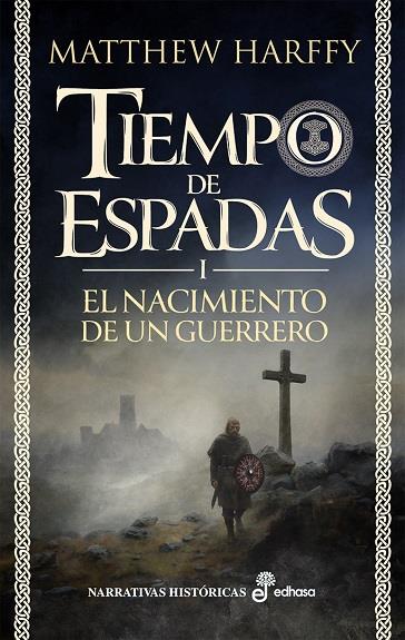 Tiempo de Espadas I : El nacimiento de un guerrero | 9788435064217 | Harffy, Matthew