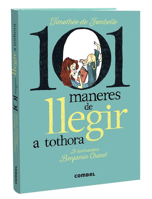 101 maneres de llegir a tothora | 9788411580427 | Fombelle, Timothée de