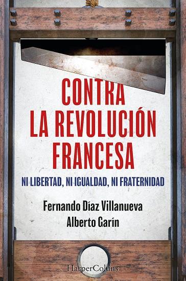 Contra la Revolución Francesa | 9788410640252 | Garín, Alberto / Díaz Villanueva, Fernando