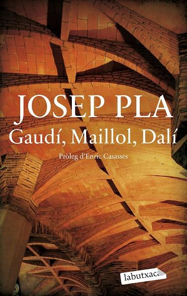 Gaudí, Maillol, Dalí | 9788419971487 | Pla, Josep