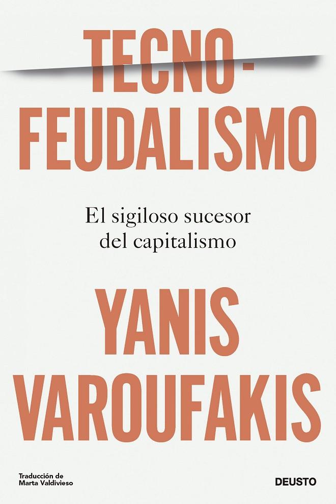 Tecnofeudalismo : El sigiloso sucesor del capitalismo | 9788423436750 | Varoufakis, Yanis