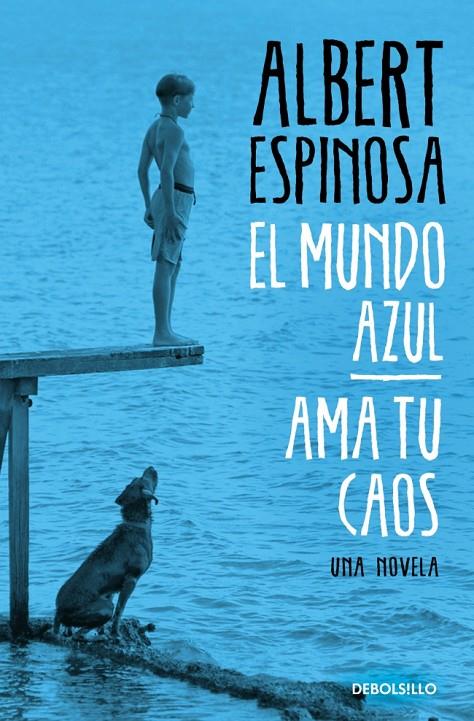 Mundo azul, El : Ama tu caos | 9788466329811 | Espinosa, Albert