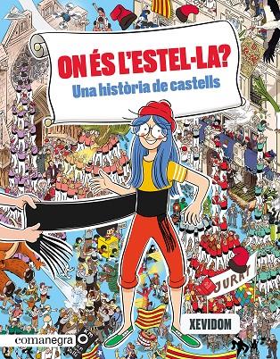 On és l'Estel·la? Una història de castells | 9788419590435 | Xevidom