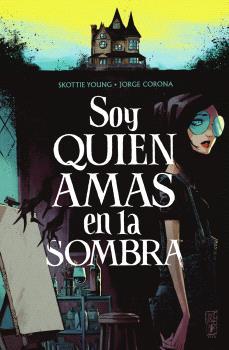 Soy quien amas en la sombra | 9788467959291 | Young, Scottie / Corona, JOrge