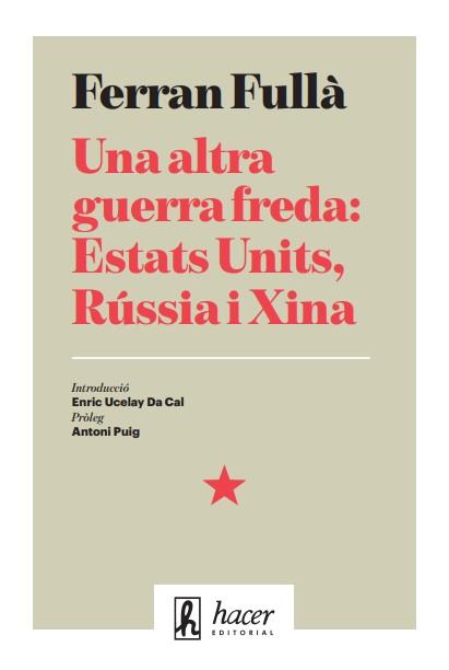 Altra guerra freda, Una : Estats Units, Rússia i Xina | 9788496913776 | Fullà, Ferran