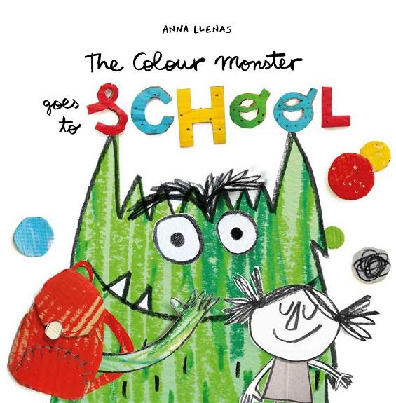 Colour monster goes to school, The | 9781787415522 | Llenas, Anna