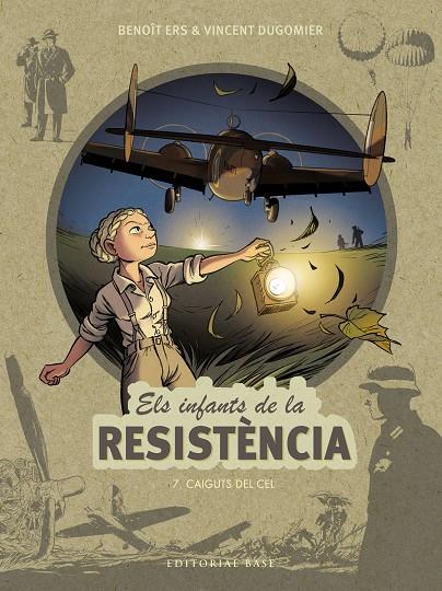 Infants de la Resistència 7, Els : Caiguts del cel | 9788418434891 | Ers, Benoît / Dugomier, Vincent