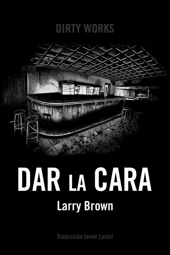 Dar la cara | 9788494775031 | Brown, Larry